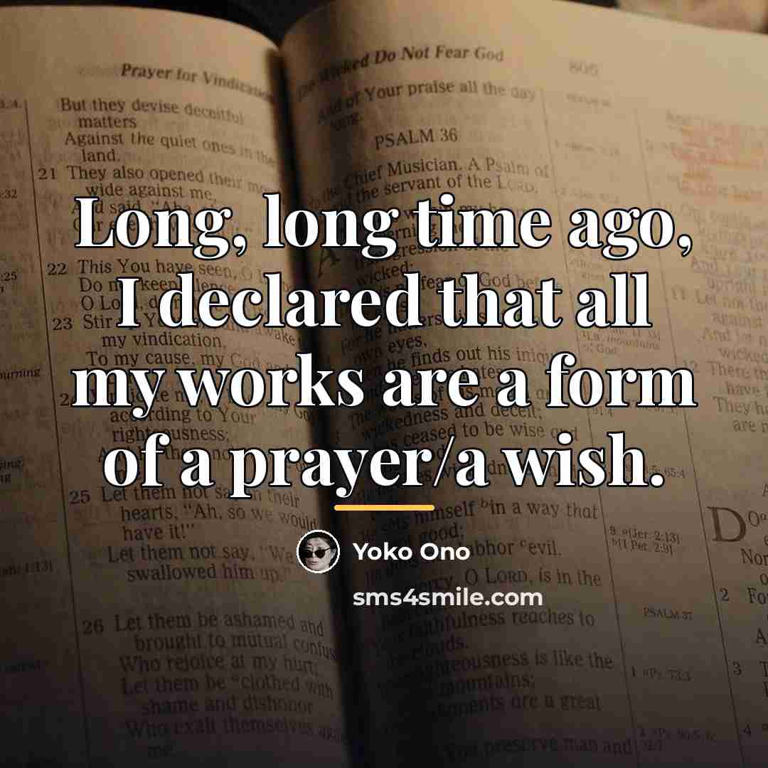 “Long, long time ago, I declared that all my works…” quote by Yoko Ono