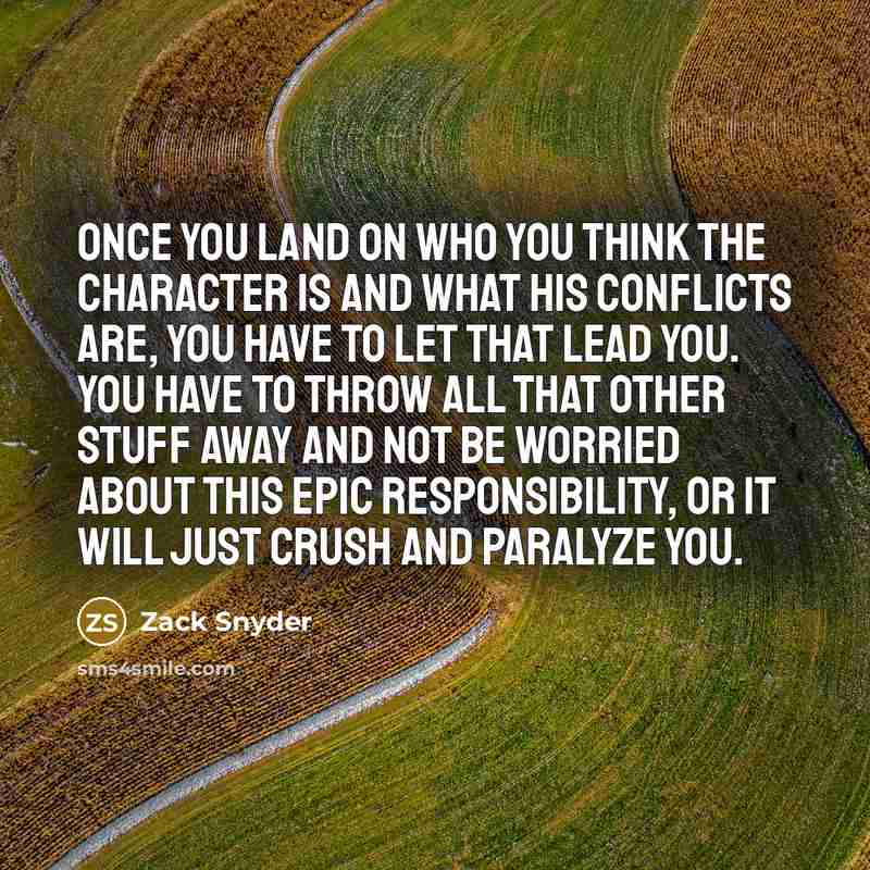 “Once you land on who you think the character is…” quote by Zack Snyder