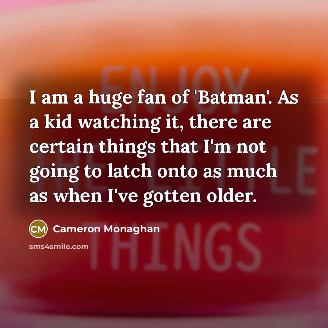 “I am a huge fan of 'Batman'. As a kid…” quote by Cameron Monaghan