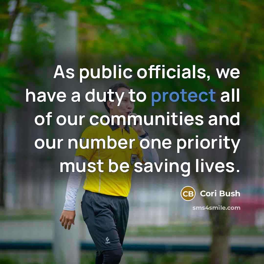 “As public officials, we have a duty to protect all…” quote by Cori Bush