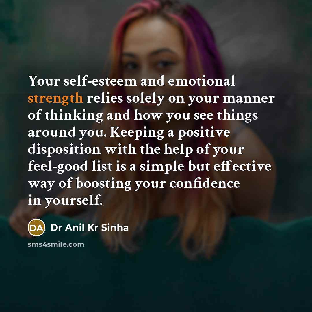 “Your self-esteem and emotional strength relies solely on your manner…” quote by Dr Anil Kr Sinha