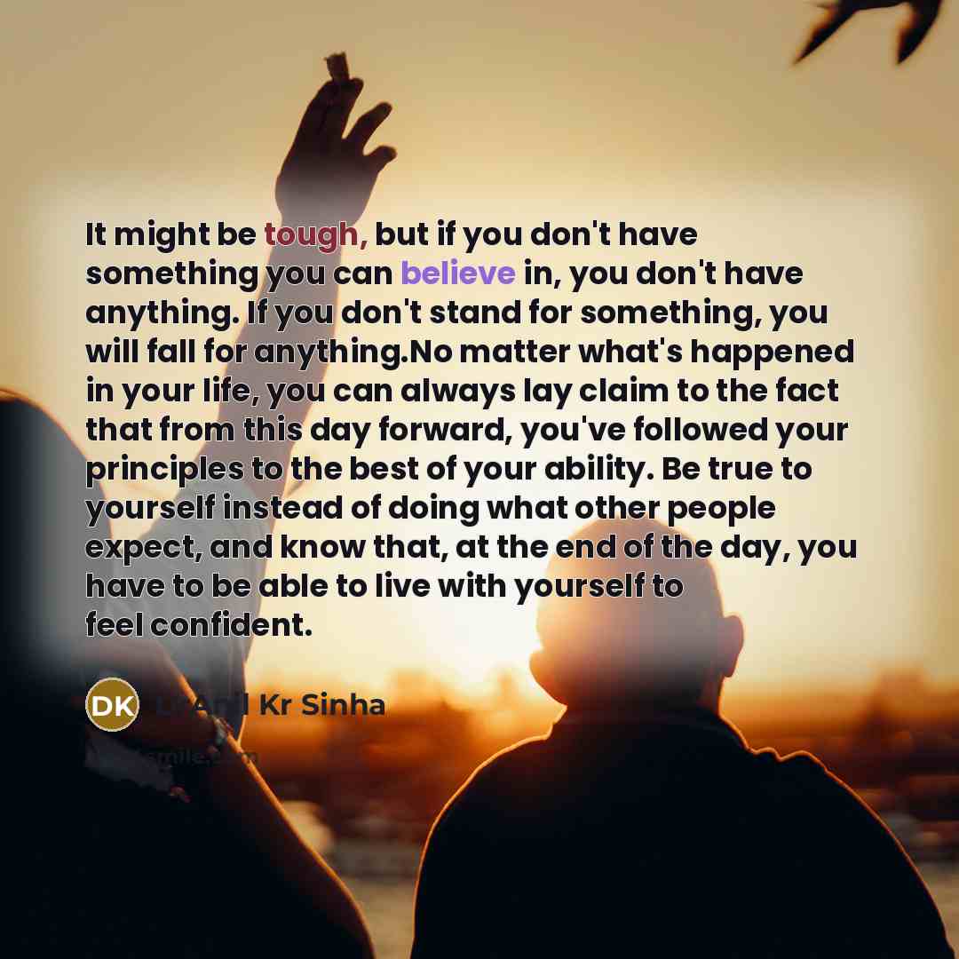 “It might be tough, but if you don't have something…” quote by DrAnil Kr Sinha