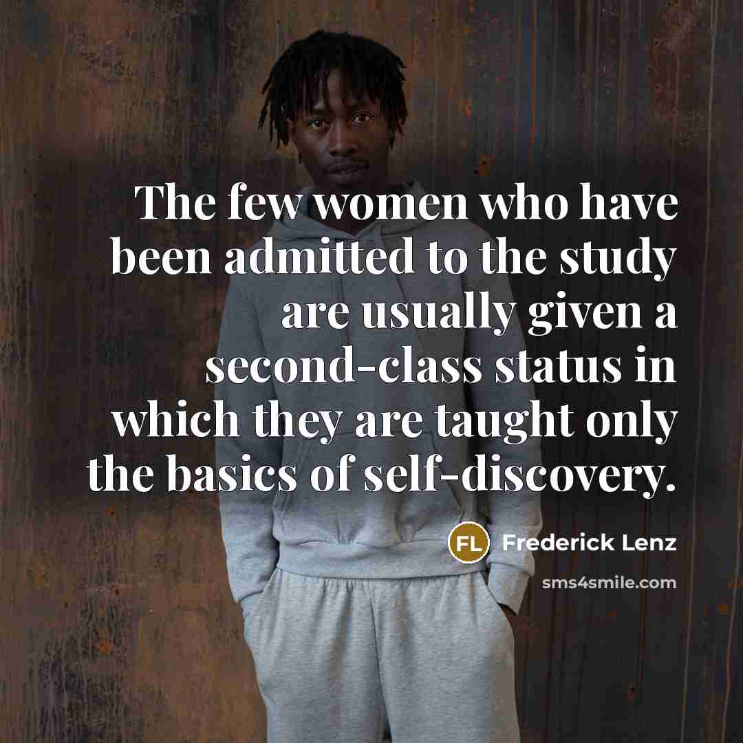 “The few women who have been admitted to the study…” quote by Frederick Lenz