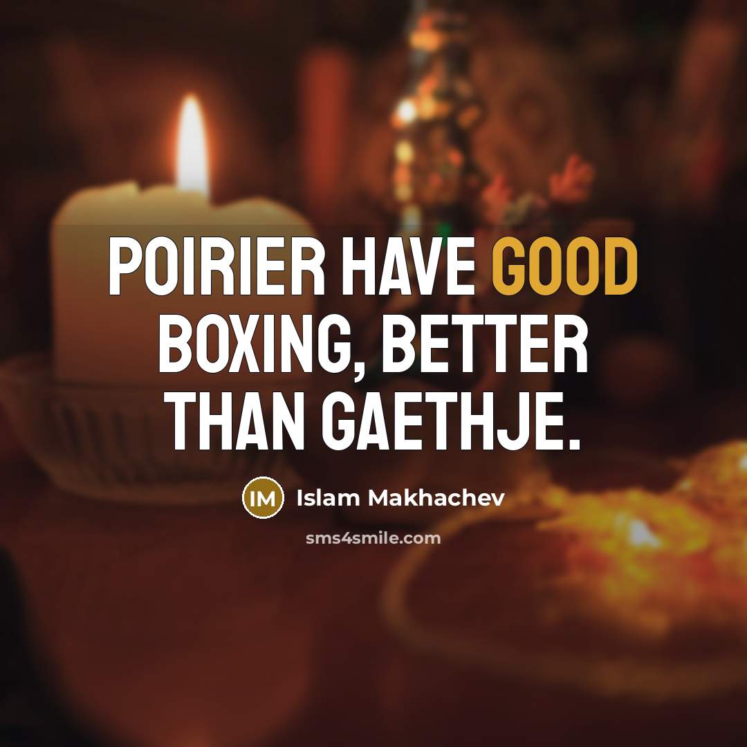 “Poirier have good boxing, better than Gaethje.…” quote by Islam Makhachev