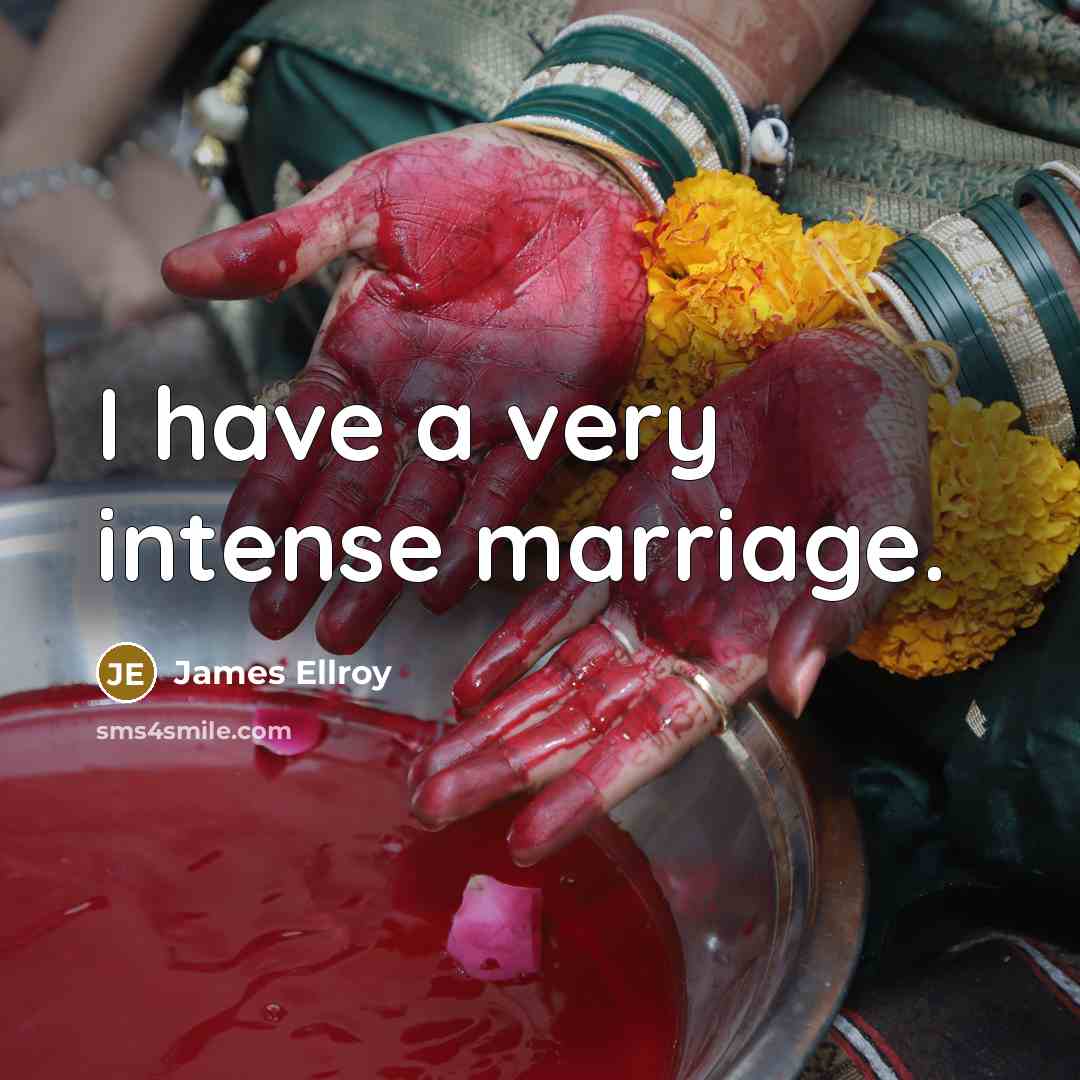 “I have a very intense marriage.…” quote by James Ellroy