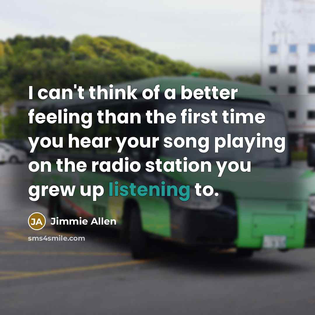 “I can't think of a better feeling than the first…” quote by Jimmie Allen