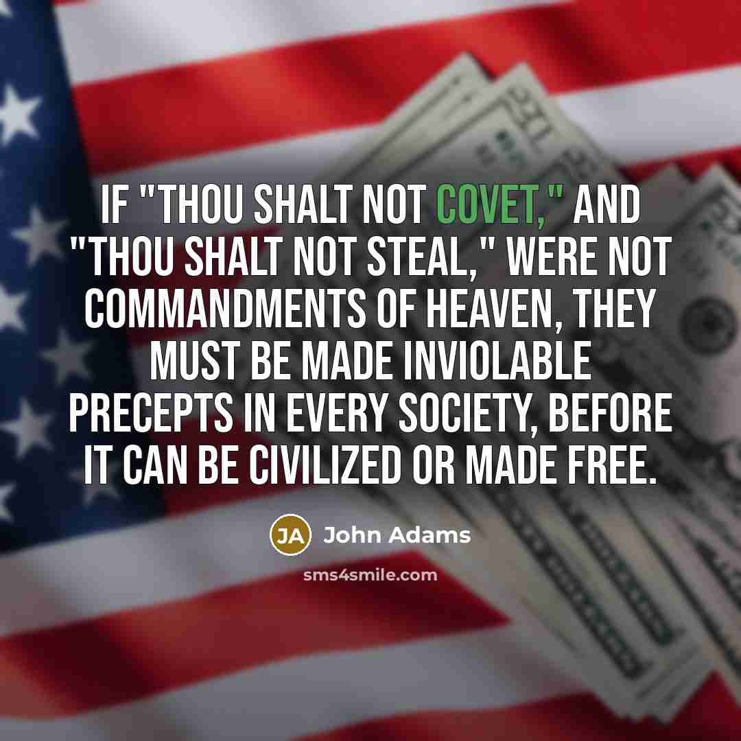 “If "Thou shalt not covet," and "Thou shalt not steal,"…” quote by John Adams