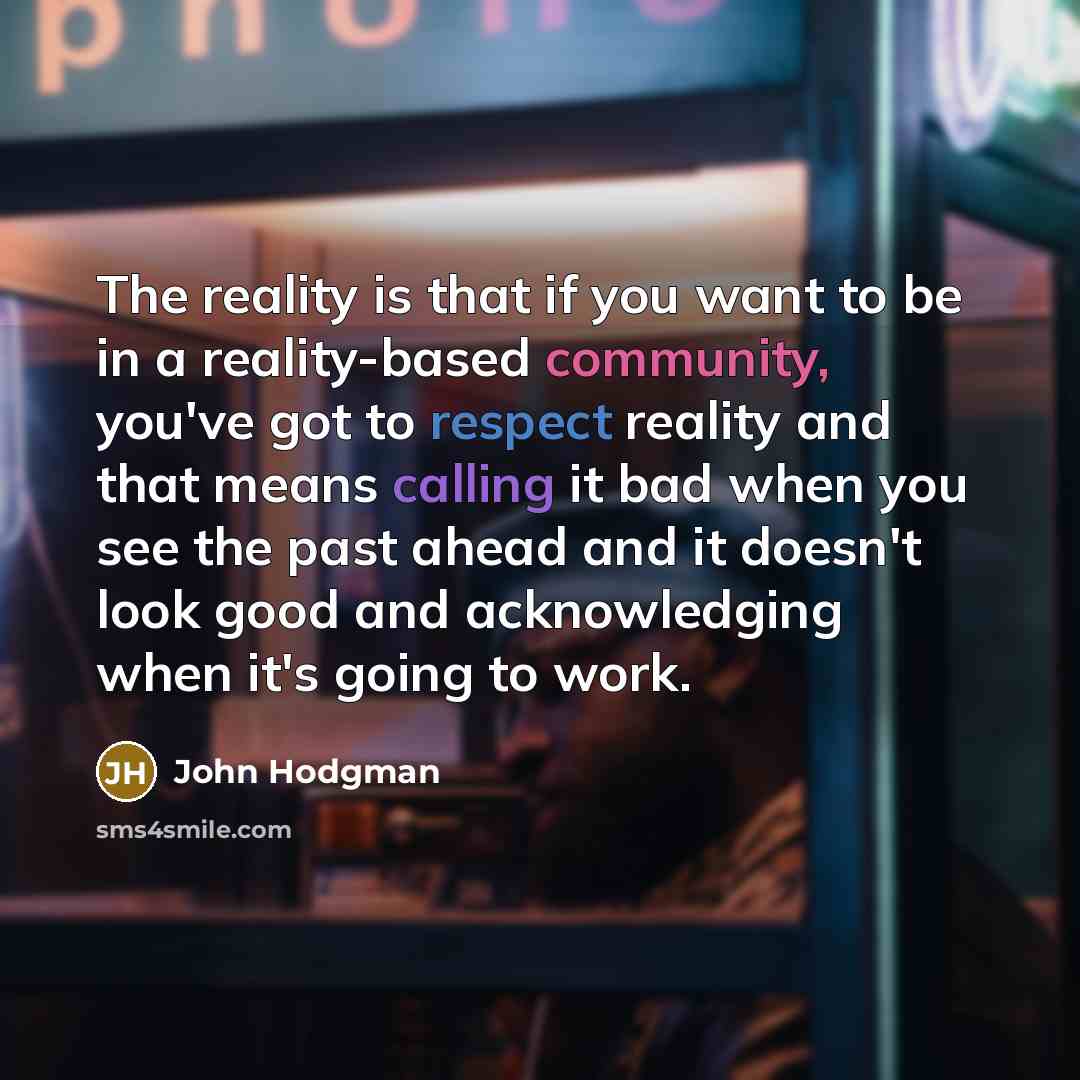 “The reality is that if you want to be in…” quote by John Hodgman