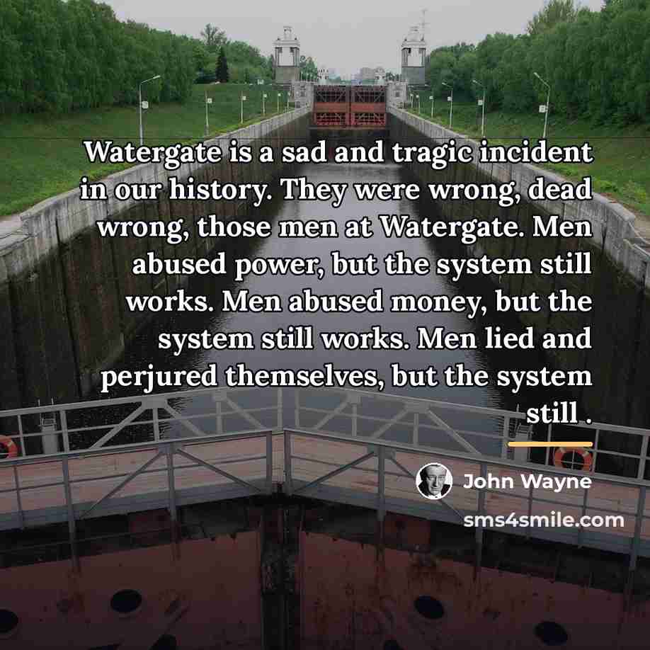 “Watergate is a sad and tragic incident in our history.…” quote by John Wayne