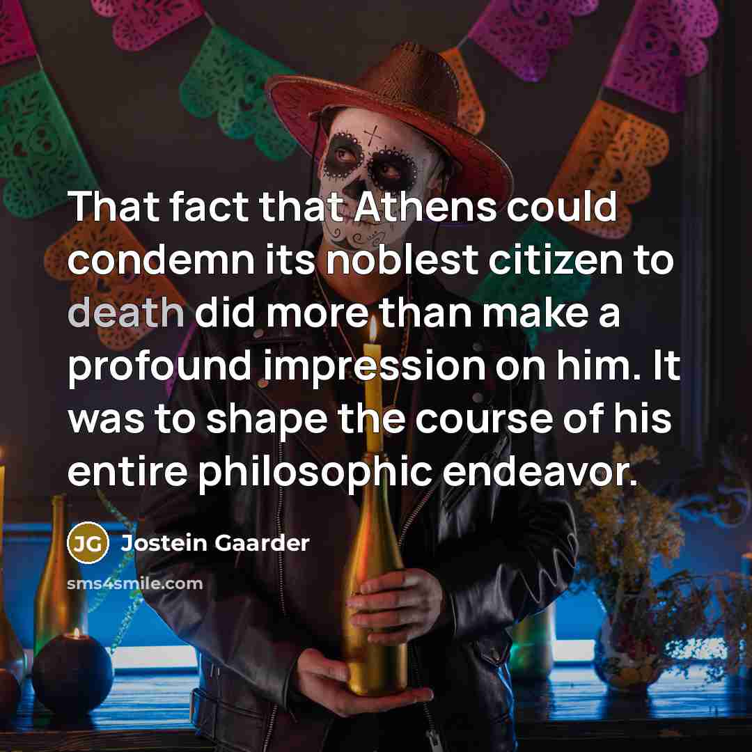 “That fact that Athens could condemn its noblest citizen to…” quote by Jostein Gaarder