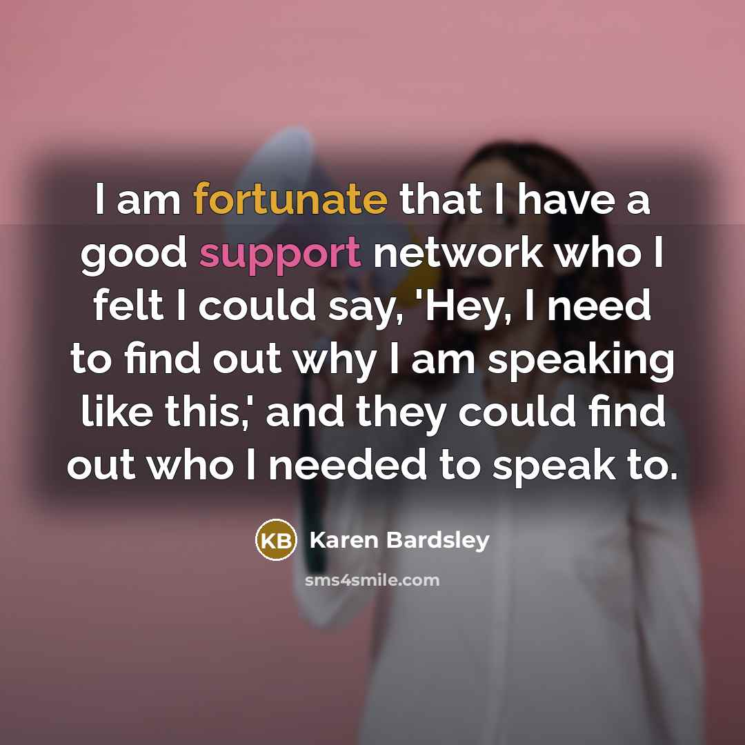 “I am fortunate that I have a good support network…” quote by Karen Bardsley