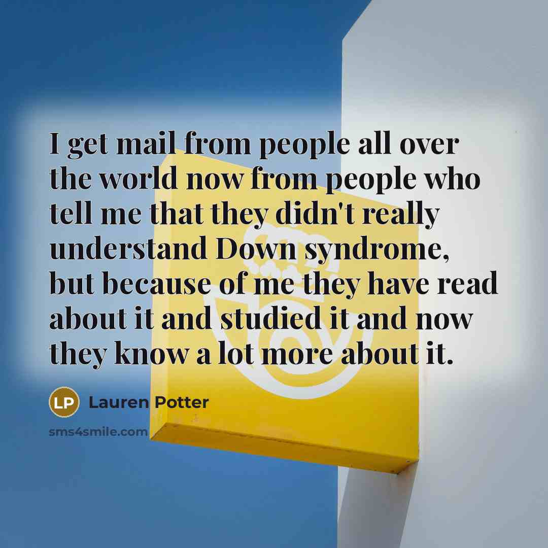 “I get mail from people all over the world now…” quote by Lauren Potter