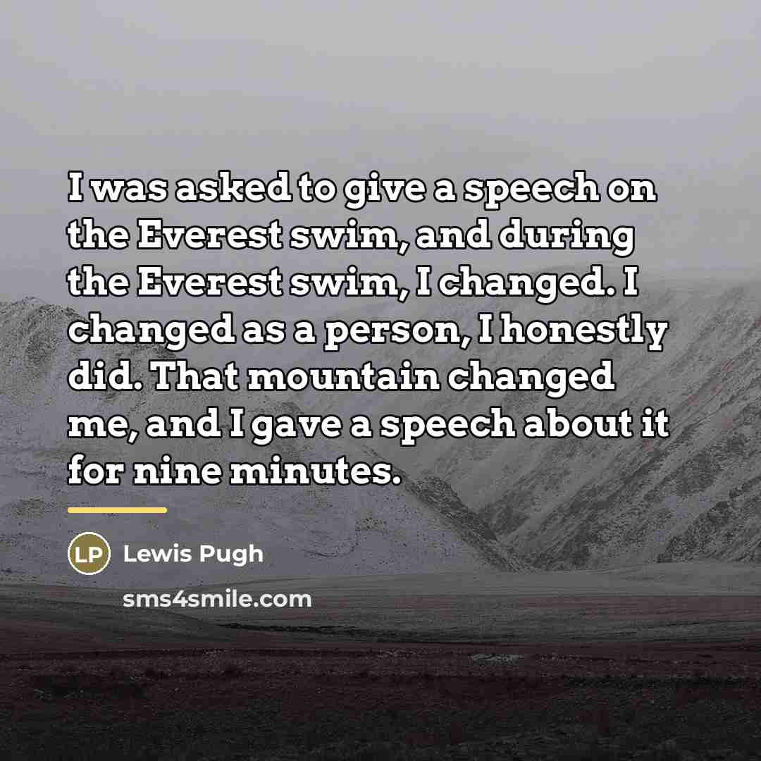 “I was asked to give a speech on the Everest…” quote by Lewis Pugh
