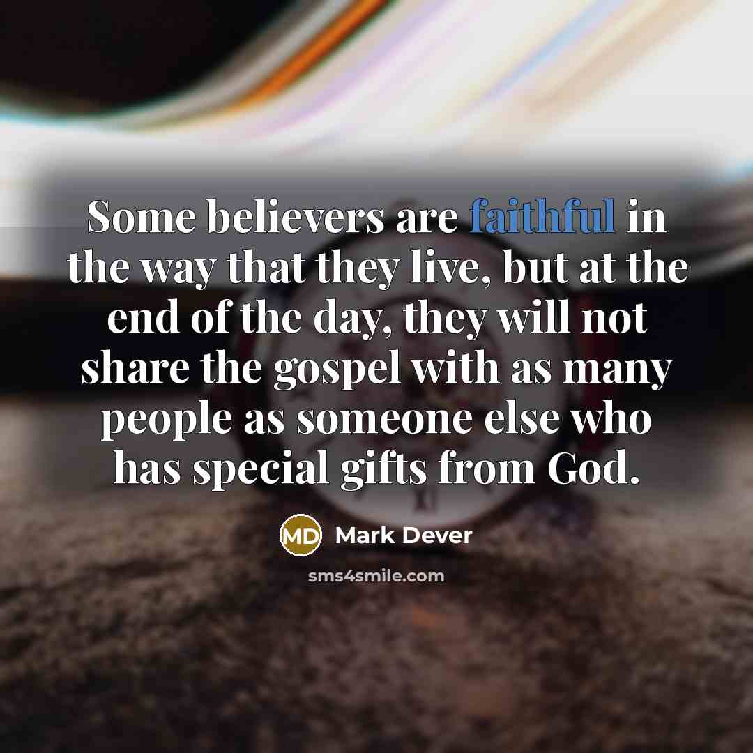 “Some believers are faithful in the way that they live,…” quote by Mark Dever