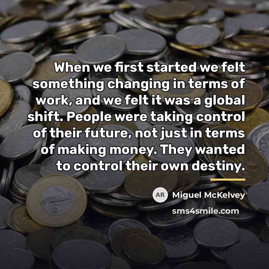 “When we first started we felt something changing in terms…” quote by Miguel McKelvey