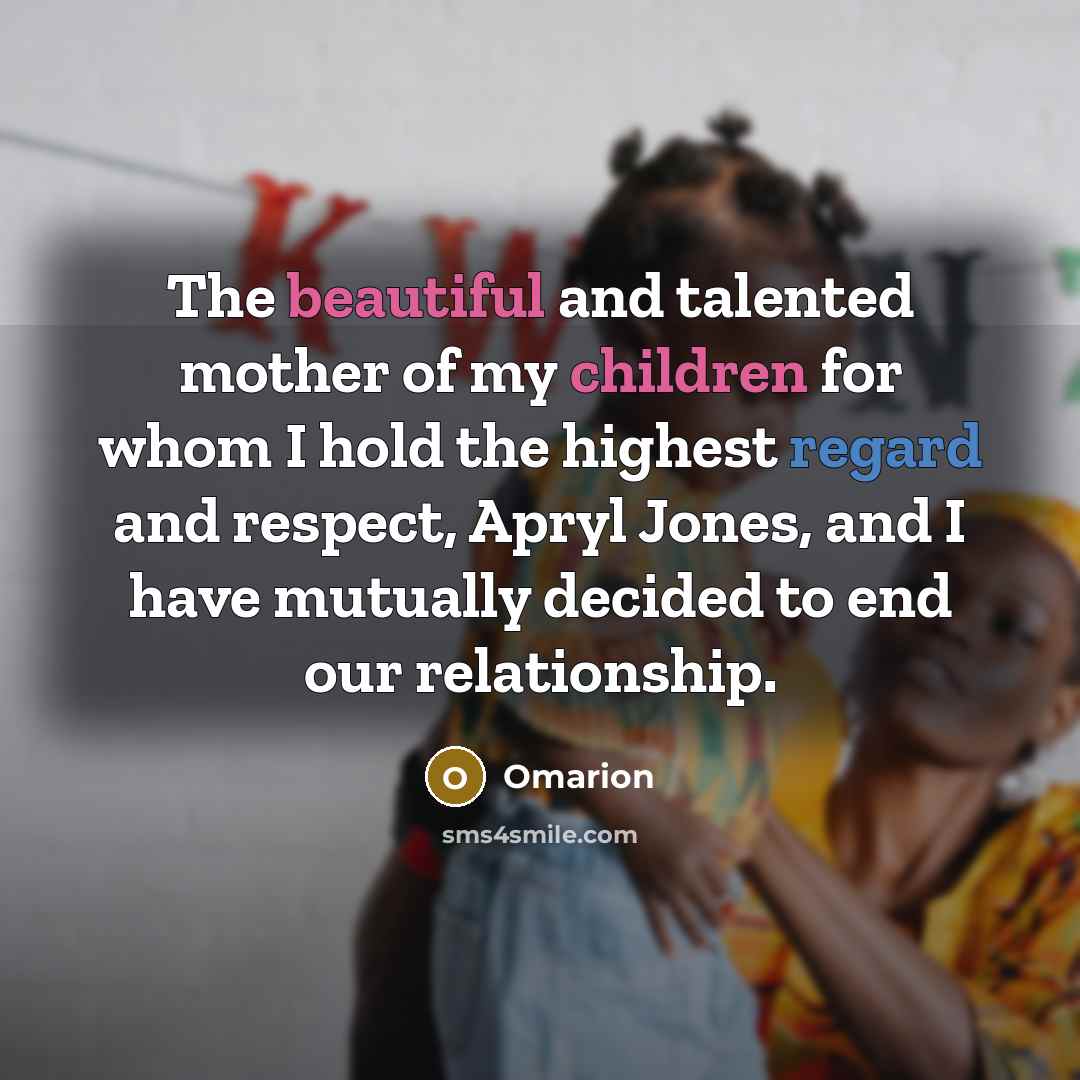 “The beautiful and talented mother of my children for whom…” quote by Omarion