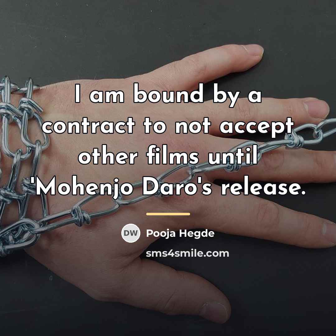 “I am bound by a contract to not accept other…” quote by Pooja Hegde