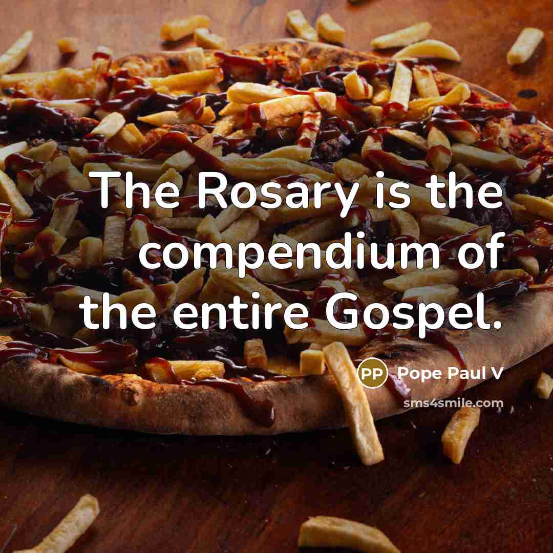 “The Rosary is the compendium of the entire Gospel.…” quote by Pope Paul V
