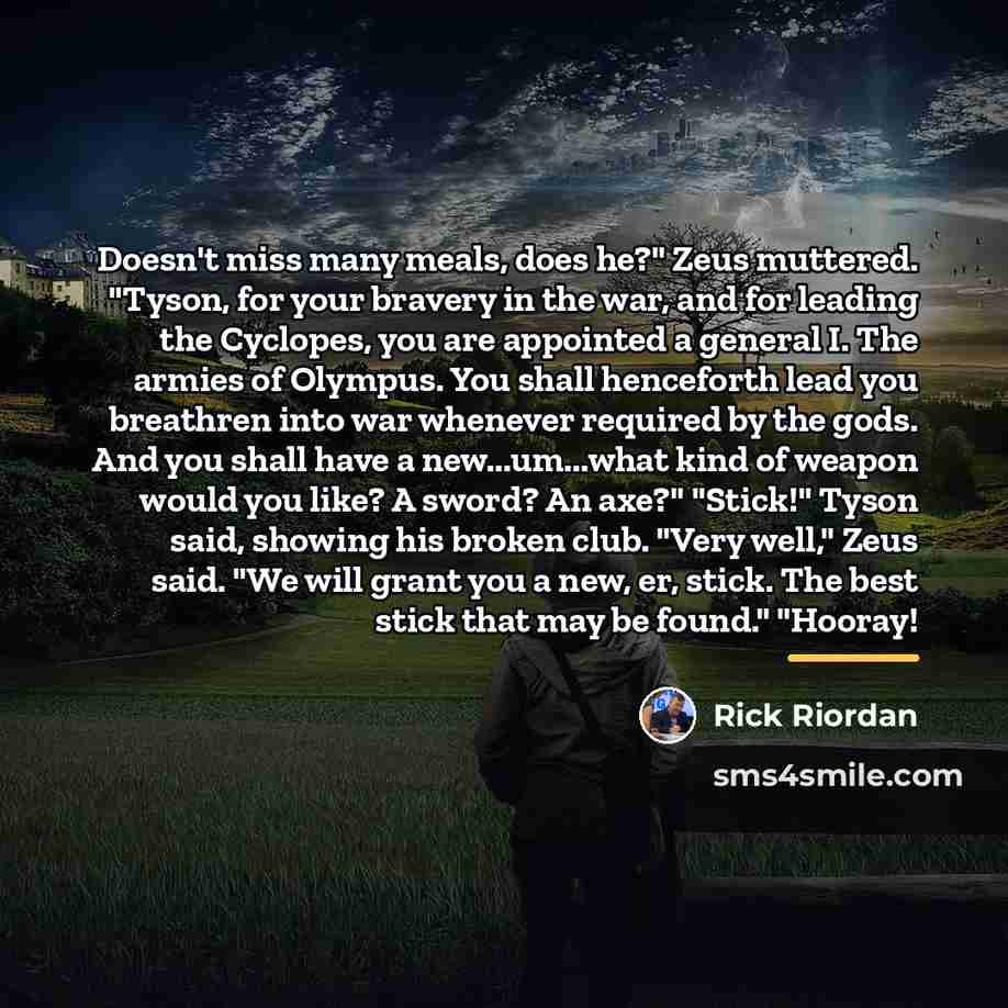 “Doesn't miss many meals, does he?" Zeus muttered. "Tyson, for…” quote by Rick Riordan