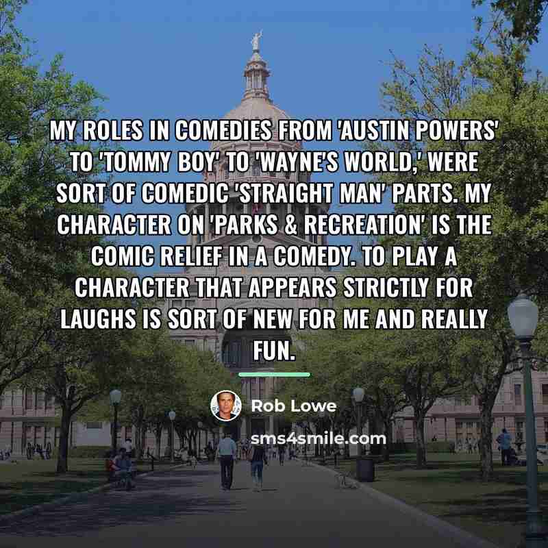“My roles in comedies from 'Austin Powers' to 'Tommy Boy'…” quote by Rob Lowe