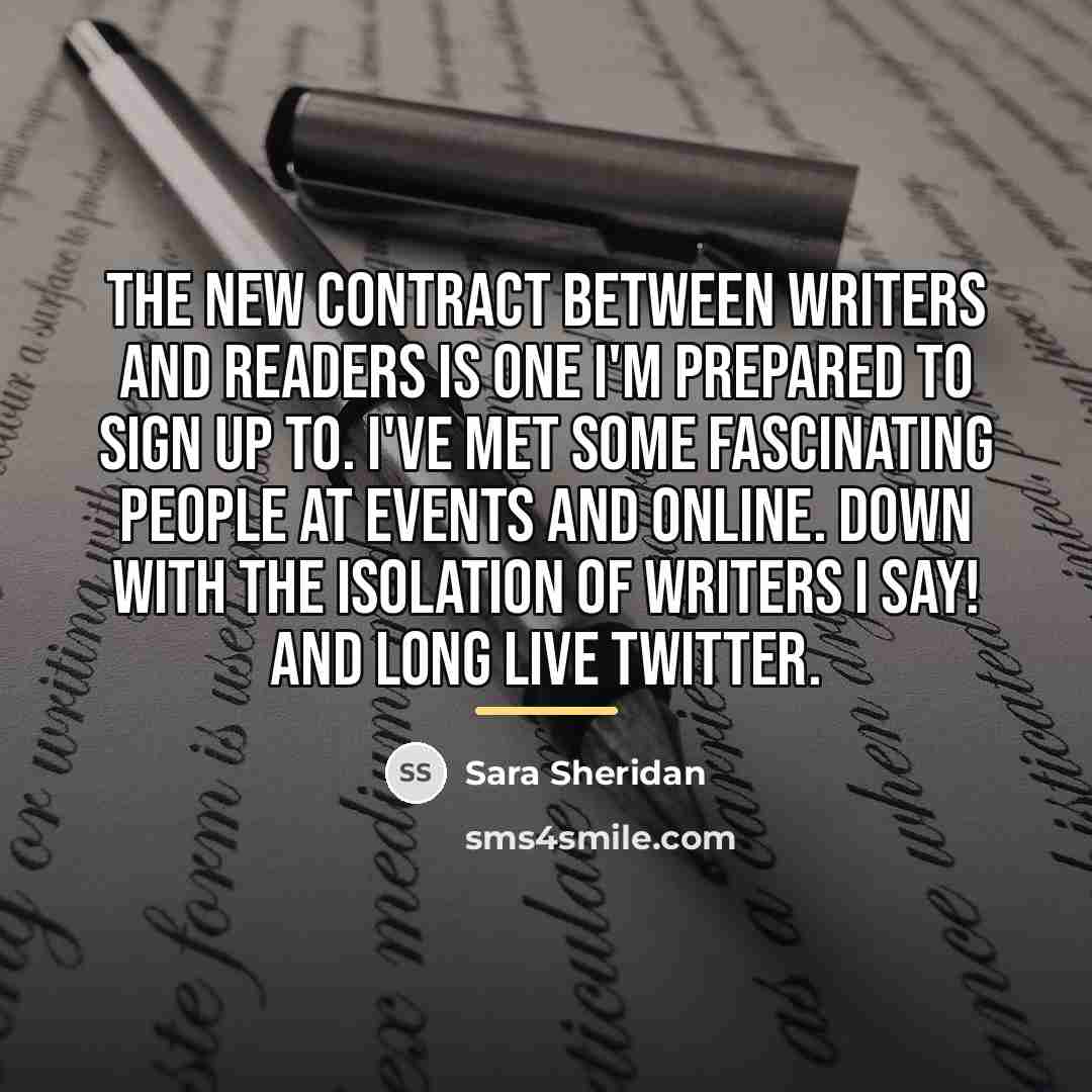 “The new contract between writers and readers is one I'm…” quote by Sara Sheridan