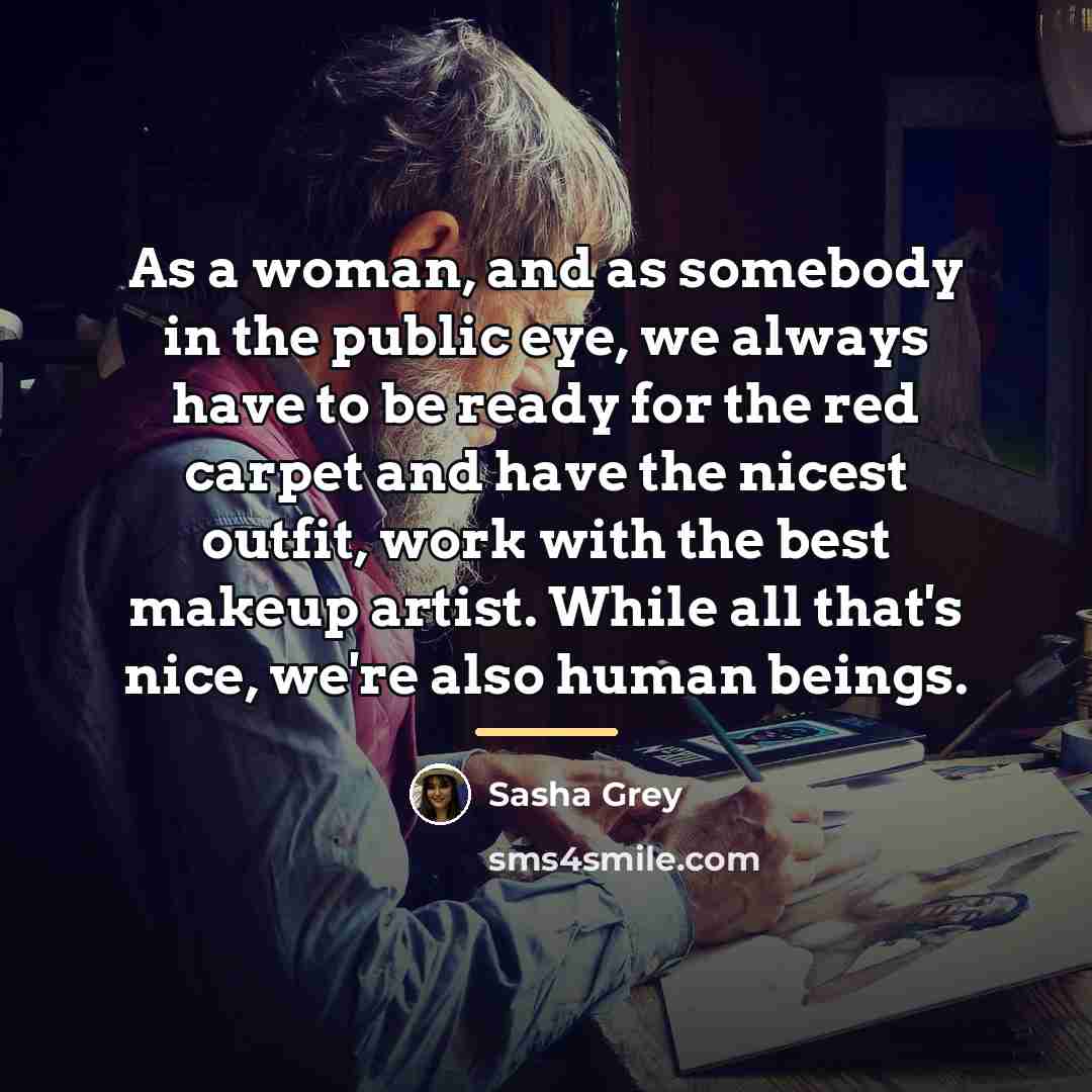 “As a woman, and as somebody in the public eye,…” quote by Sasha Grey