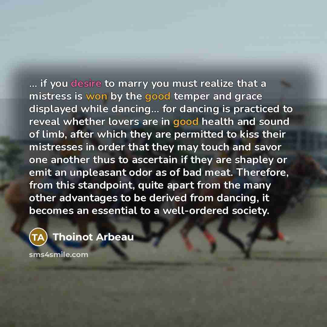 “... if you desire to marry you must realize that…” quote by Thoinot Arbeau