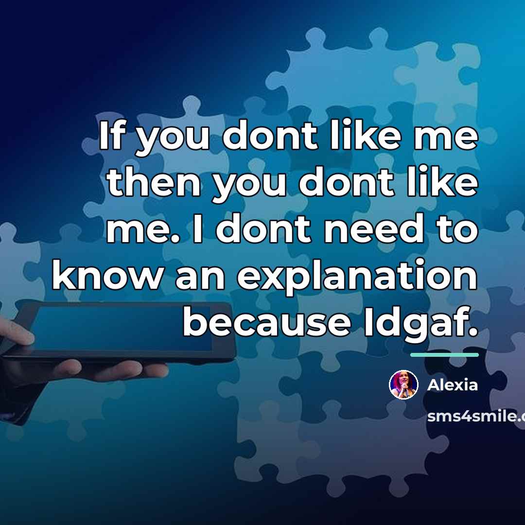 “If you dont like me then you dont like me.…” quote by Alexia