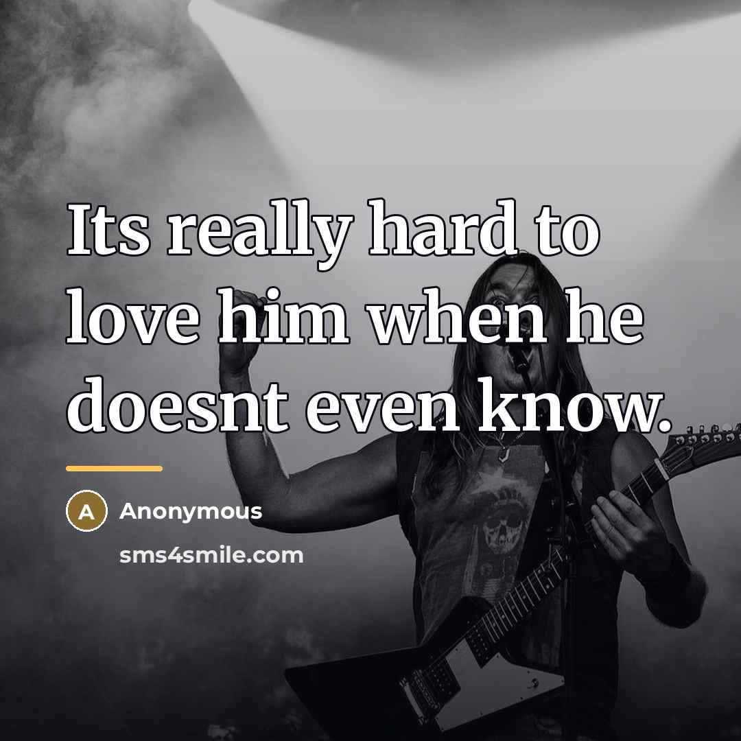 “Its really hard to love him when he doesnt even…” quote by Anonymous