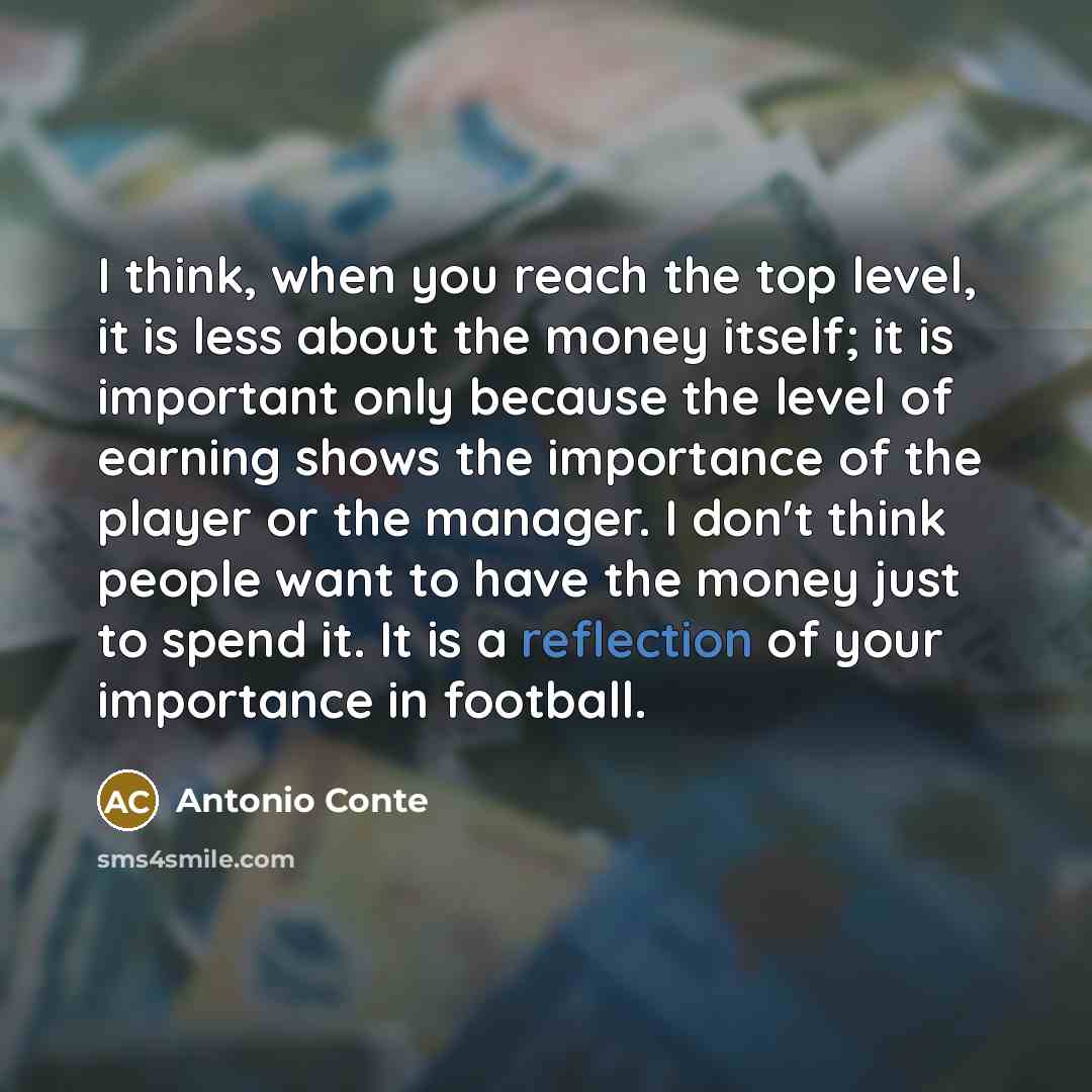 “I think, when you reach the top level, it is…” quote by Antonio Conte
