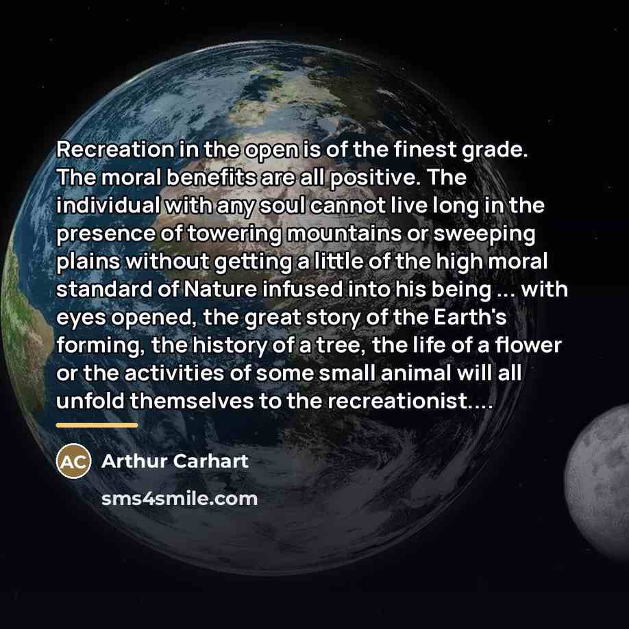 “Recreation in the open is of the finest grade. The…” quote by Arthur Carhart
