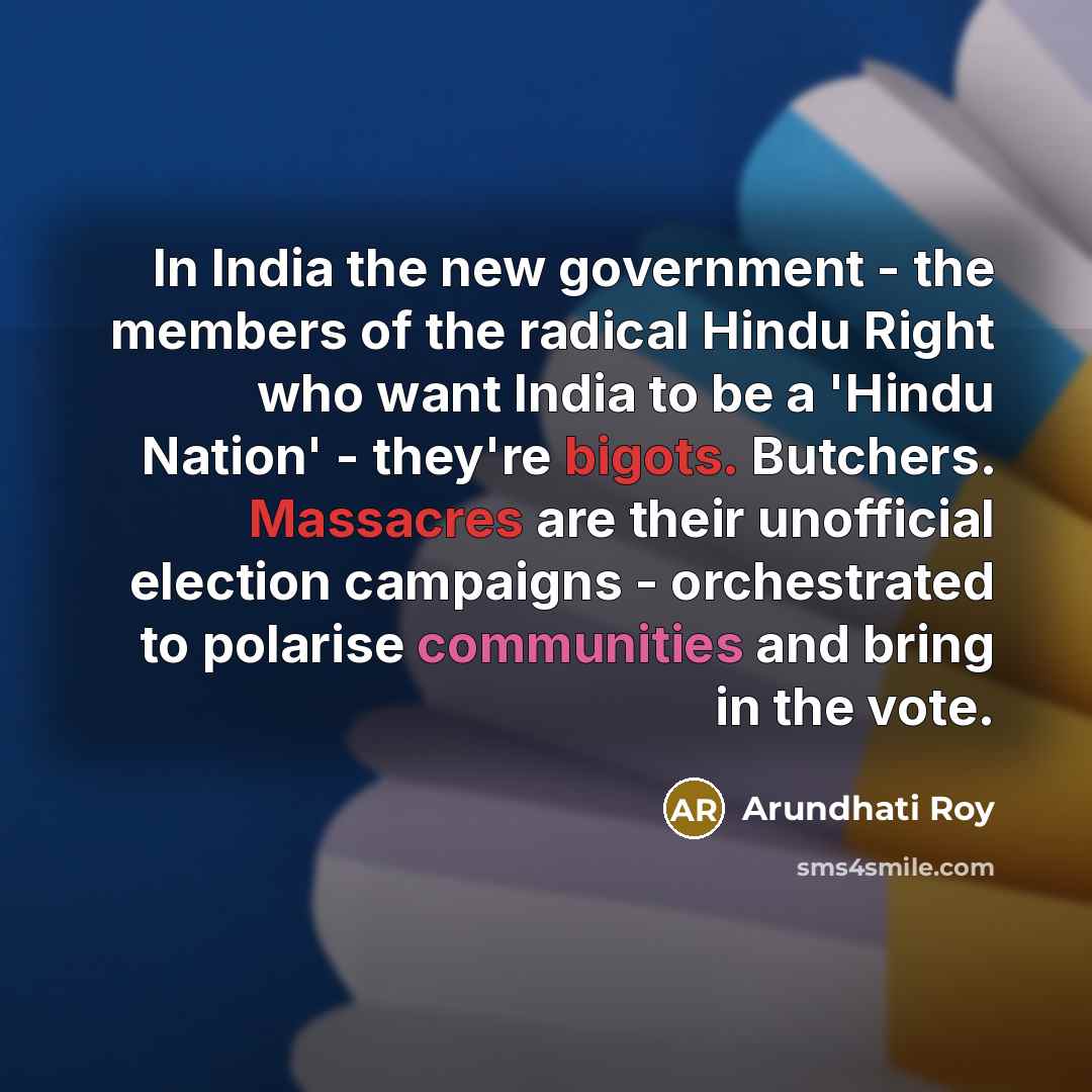 “In India the new government - the members of the…” quote by Arundhati Roy