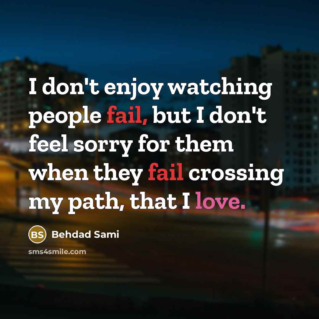 “I don't enjoy watching people fail, but I don't feel…” quote by Behdad Sami