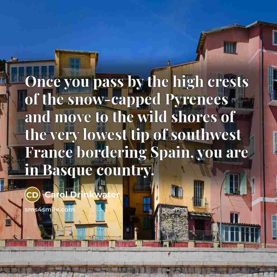 “Once you pass by the high crests of the snow-capped…” quote by Carol Drinkwater