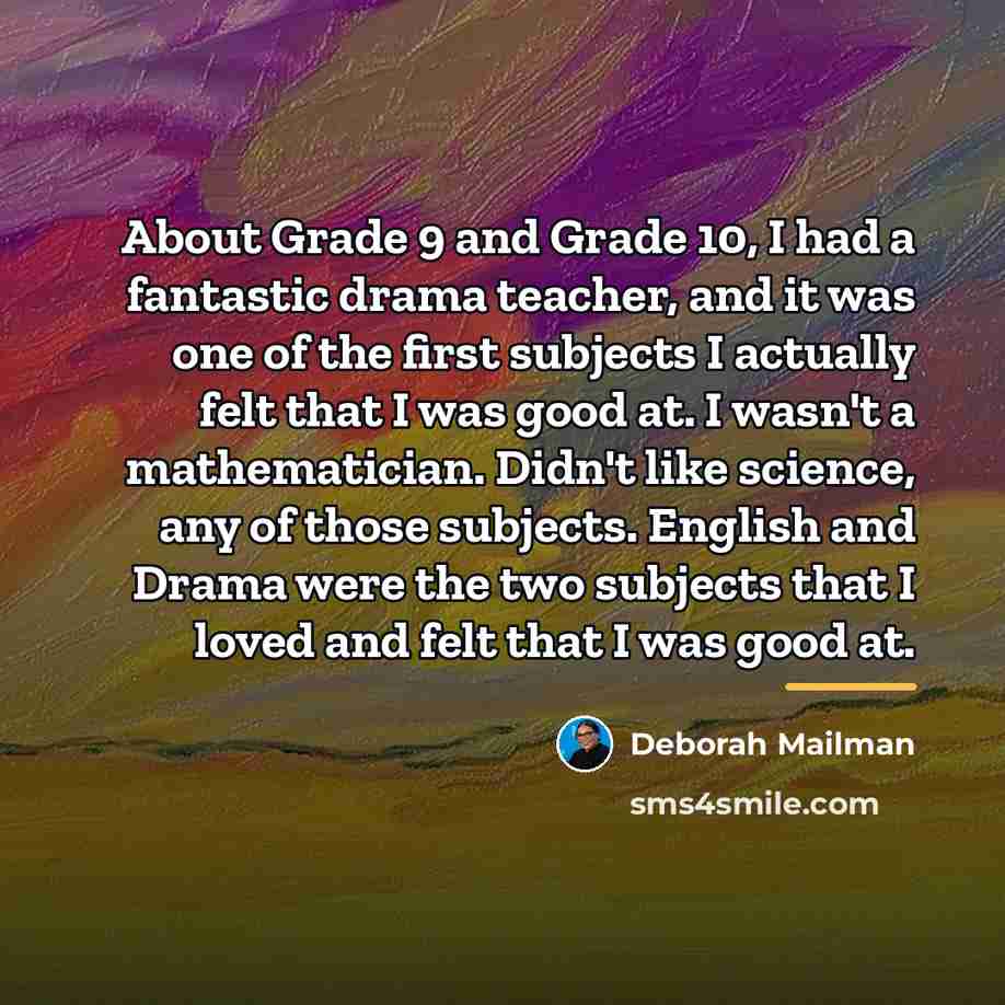 “About Grade 9 and Grade 10, I had a fantastic…” quote by Deborah Mailman