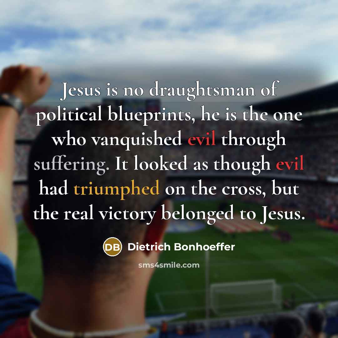 “Jesus is no draughtsman of political blueprints, he is the…” quote by Dietrich Bonhoeffer