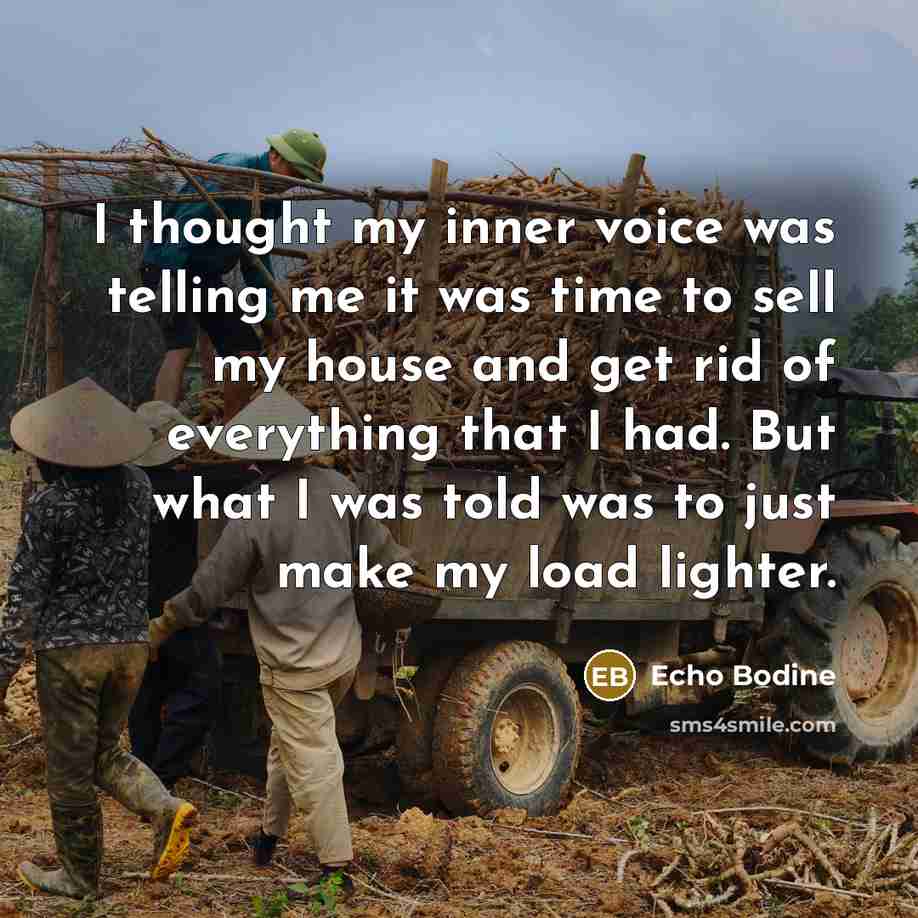 “I thought my inner voice was telling me it was…” quote by Echo Bodine