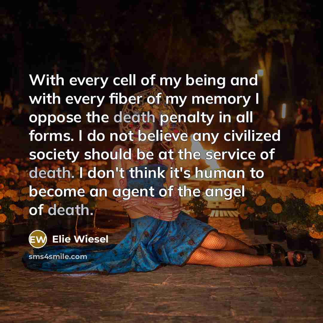“With every cell of my being and with every fiber…” quote by Elie Wiesel