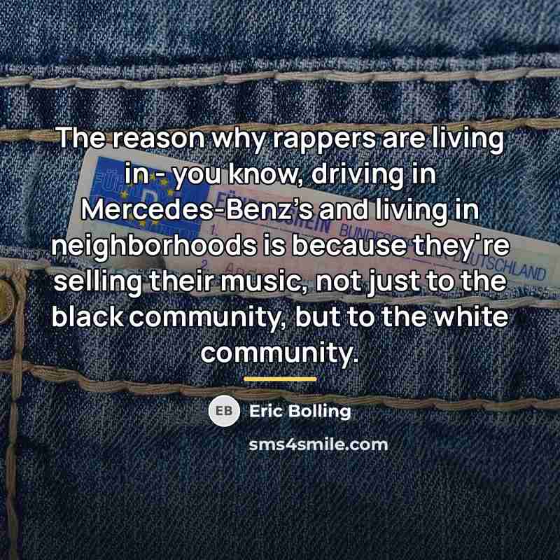 “The reason why rappers are living in - you know,…” quote by Eric Bolling