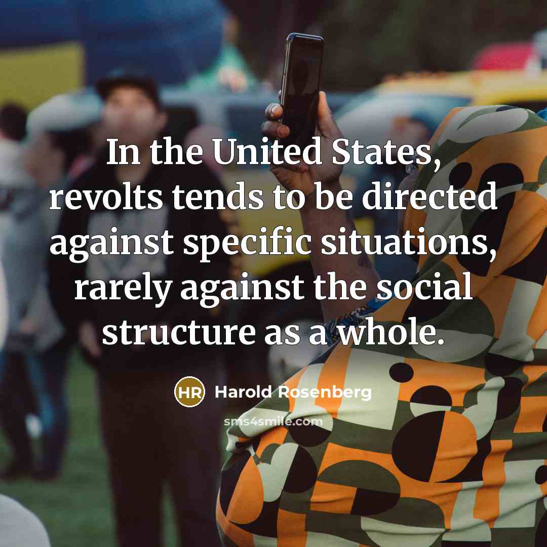 “In the United States, revolts tends to be directed against…” quote by Harold Rosenberg
