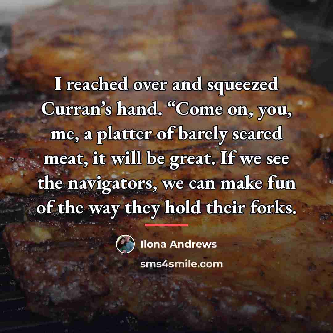 “I reached over and squeezed Curran’s hand. “Come on, you,…” quote by Ilona Andrews