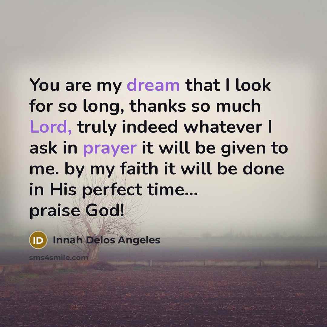 “You are my dream that I look for so long,…” quote by Innah Delos Angeles