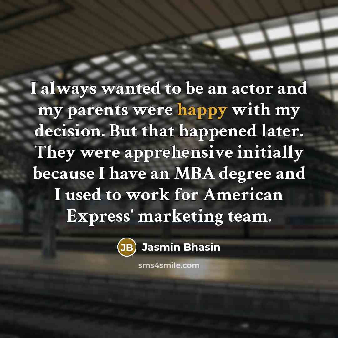 “I always wanted to be an actor and my parents…” quote by Jasmin Bhasin