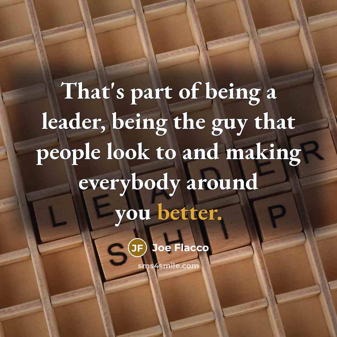 “That's part of being a leader, being the guy that…” quote by Joe Flacco