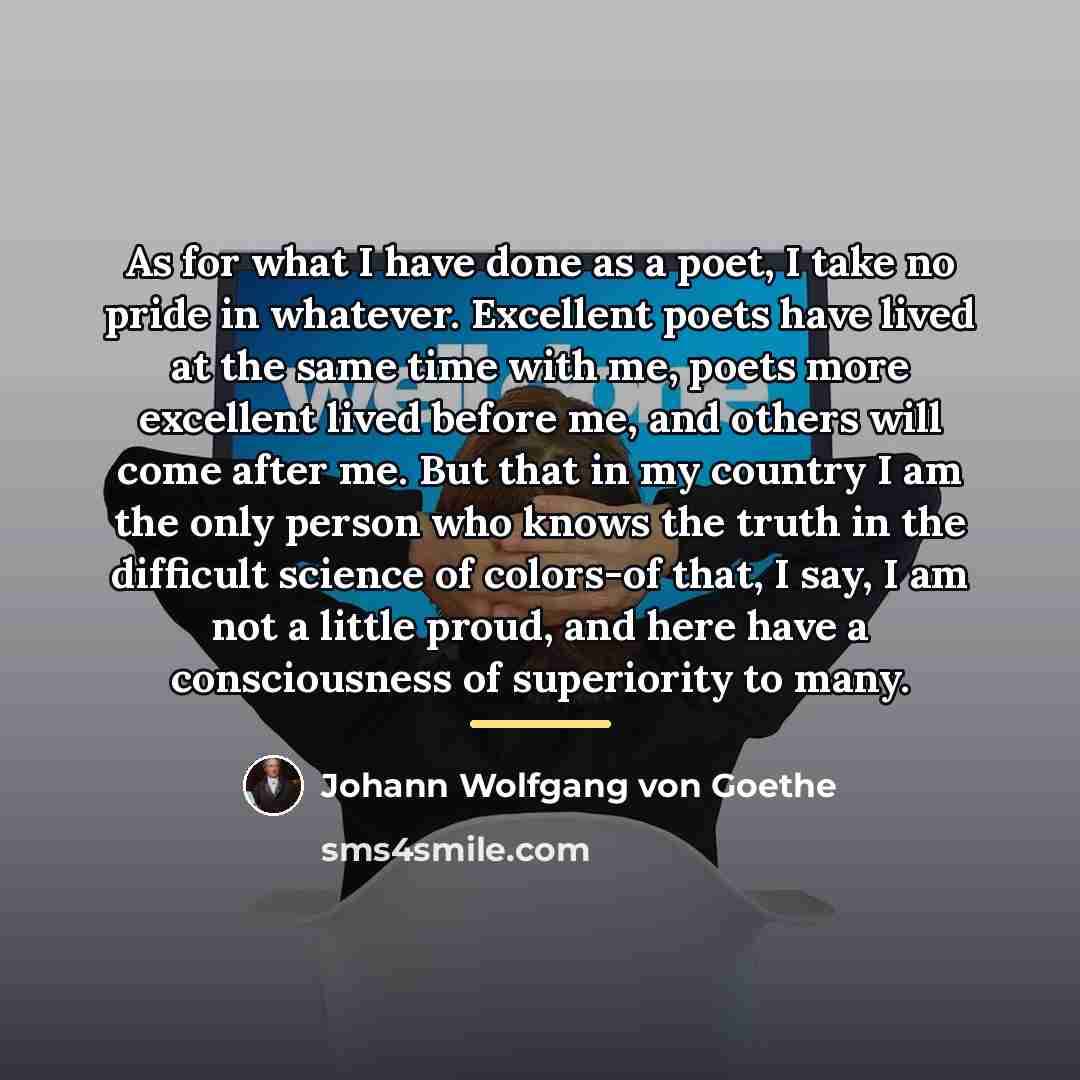 “As for what I have done as a poet, I…” quote by Johann Wolfgang von Goethe