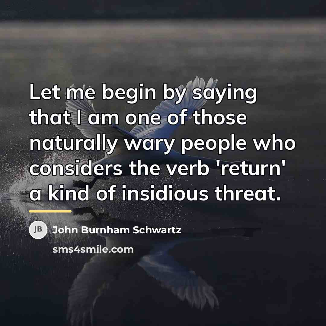 “Let me begin by saying that I am one of…” quote by John Burnham Schwartz