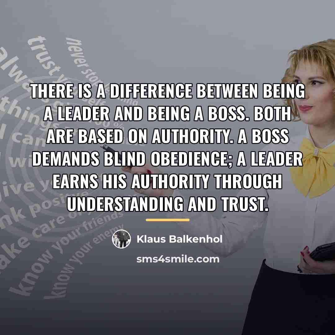 “There is a difference between being a leader and being…” quote by Klaus Balkenhol