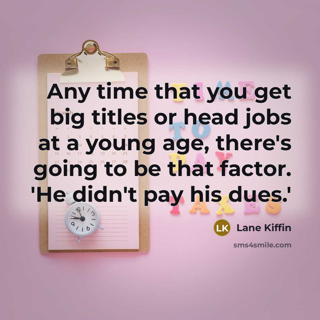 “Any time that you get big titles or head jobs…” quote by Lane Kiffin