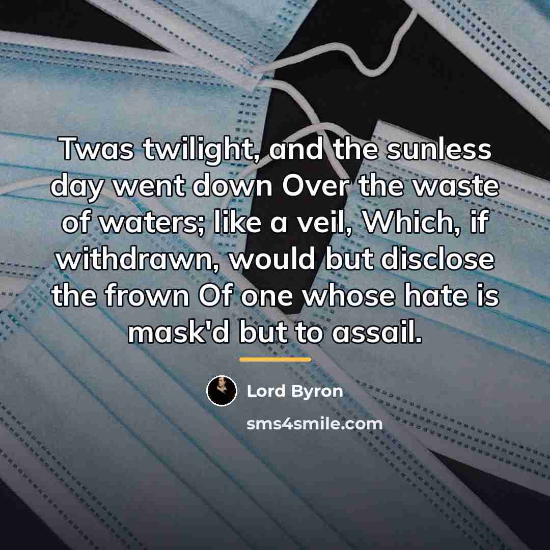 “Twas twilight, and the sunless day went down Over the…” quote by Lord Byron