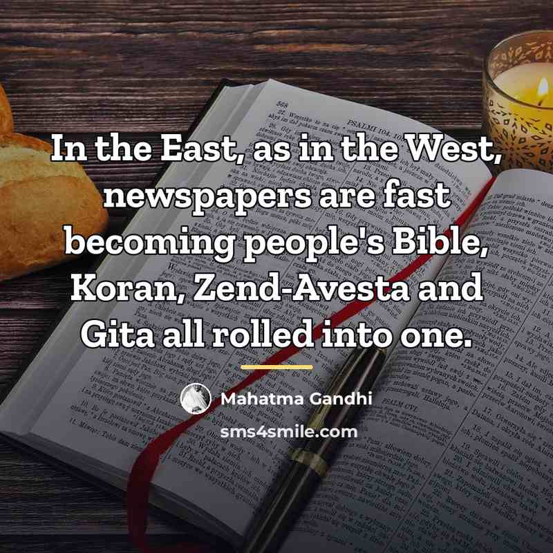 “In the East, as in the West, newspapers are fast…” quote by Mahatma Gandhi